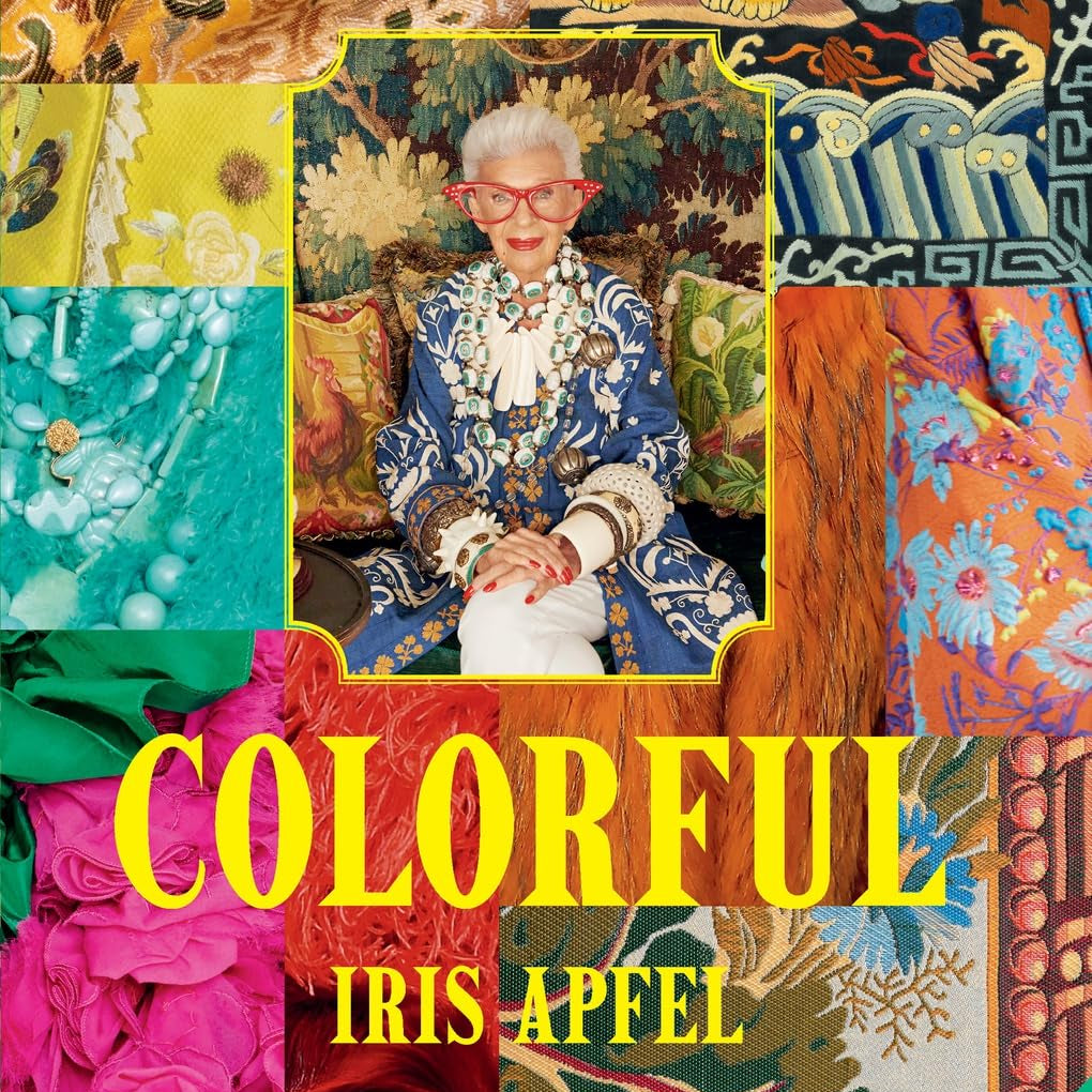 Book cover of 'Colorful' by Iris Apfel with colorful patterns and a person in the center.